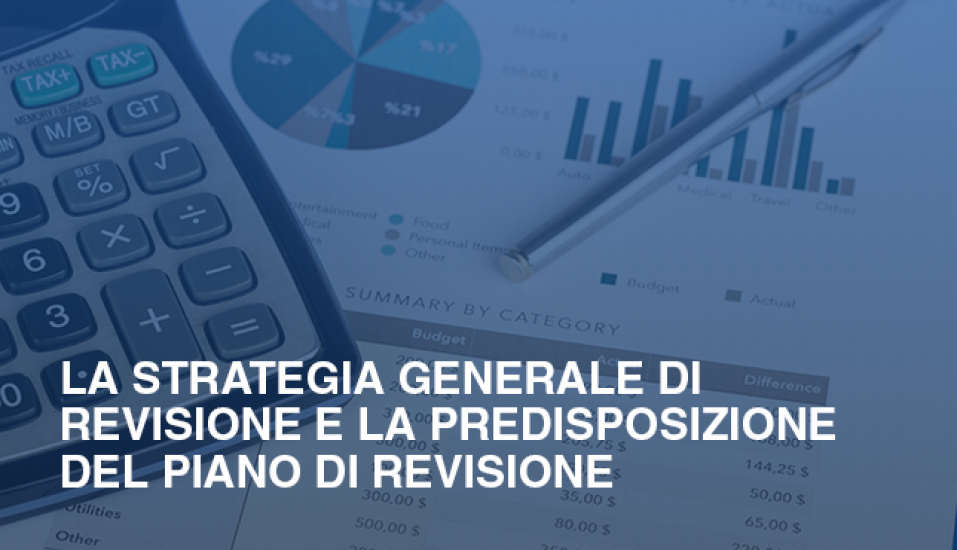 La strategia generale di revisione e la predisposizione del piano di revisione e8ba3ade